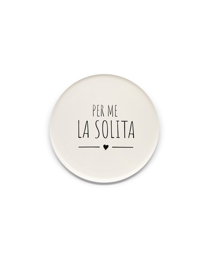 Piatto pizza "per me la solita" ceramica col. bianco